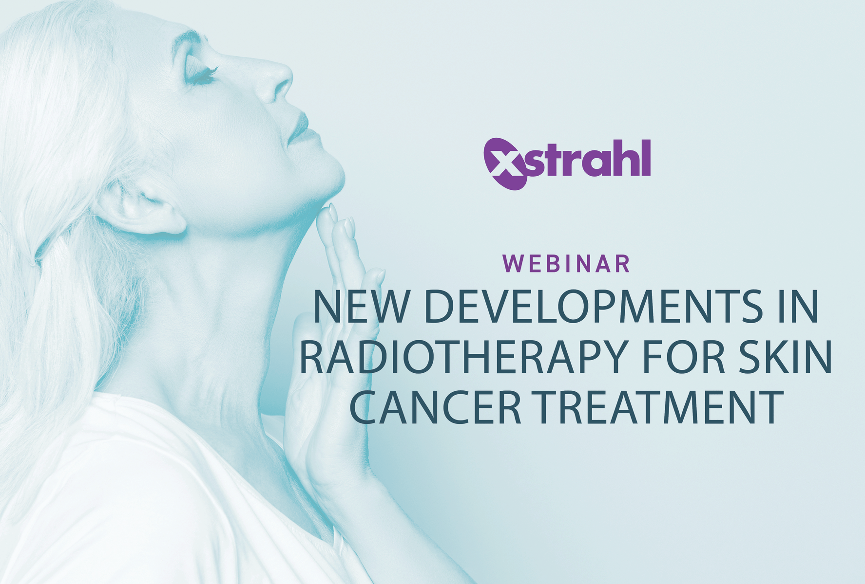 New Developments in Radiotherapy for Skin Cancer Treatment Xstrahl