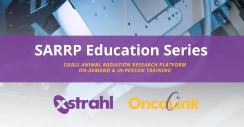 Introducing the SARRP Education Series: Expert Training from Penn Medicine & Xstrahl